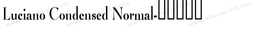Luciano Condensed Normal字体转换